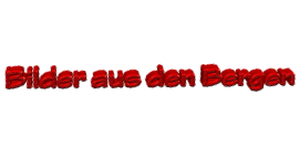 Bilder aus den Bergen