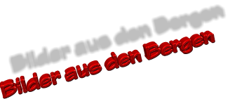 Bilder aus den Bergen